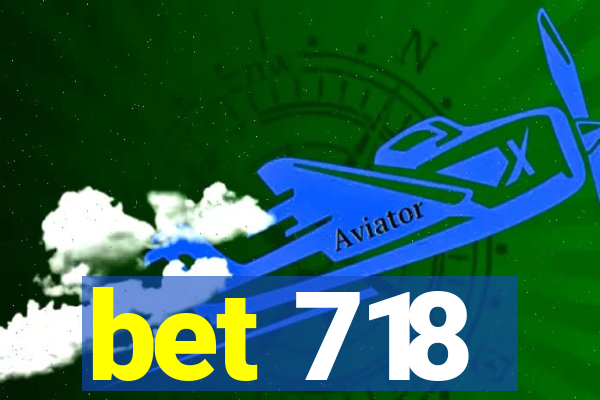 bet 718